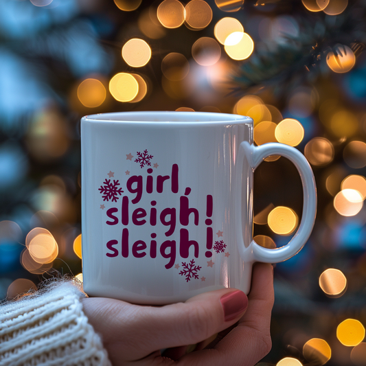 Girl, Sleigh! Mug